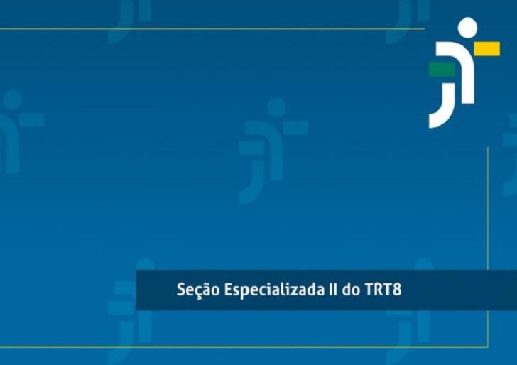 #ParaTodosVerem: Arte com o fundo azul. No canto superior direito, nas cores verde, branco e amarelo, ícone da Justiça do Trabalho. Em uma tarja azul escuro com letra branca, texto “Seção Especializada II do TRT-8”.