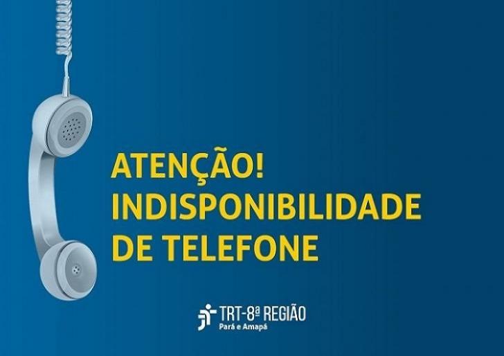 Descrição de imagem: Arte com fundo azul. No centro, ao lado esquerdo, um telefone pendurado pelo fio. Ao lado, o informe "Atenção! Indisponibilidade de telefone" em amarelo. Abaixo, a logo do TRT8.