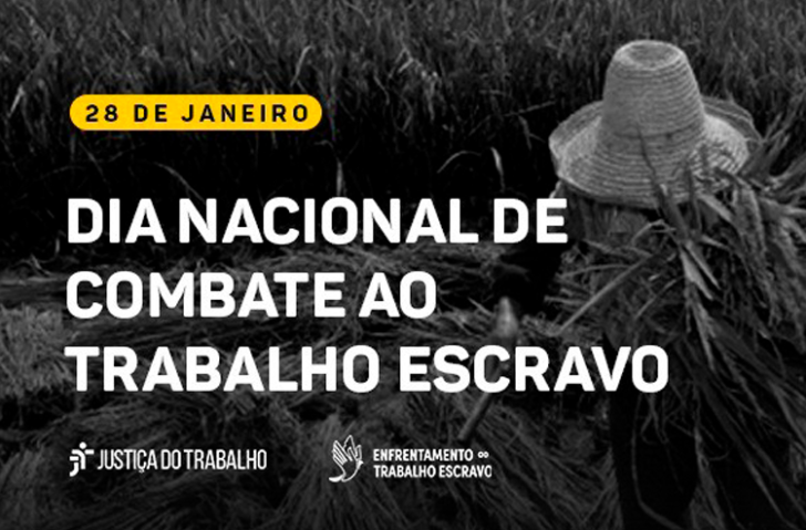 Arte gráfica com a imagem de um trabalhador rural e o texto: 28 de janeiro. Dia Nacional de Combate ao Trabalho Escravo.