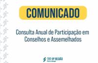 Descrição de imagem: arte gráfica nas cores branco, azul e amarelo. Centralizado, o texto: Comunicado. Consulta anual de participação em Conselho e Assemelhados. 